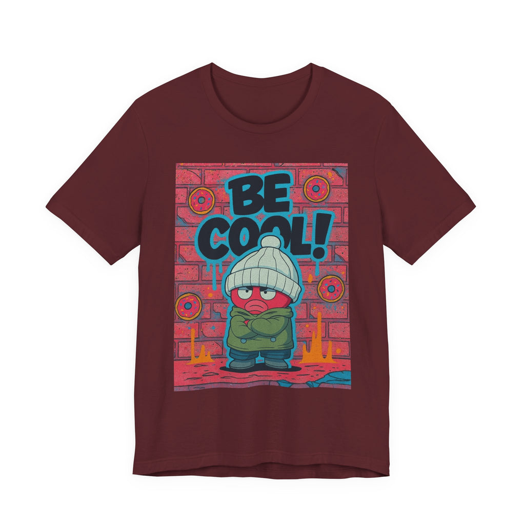 Unisex Graphic Tee - "Be Cool!" T-Shirt for Trendy Outfits, Gifts for Teens, Streetwear Essentials, Casual Wear, Everyday Style