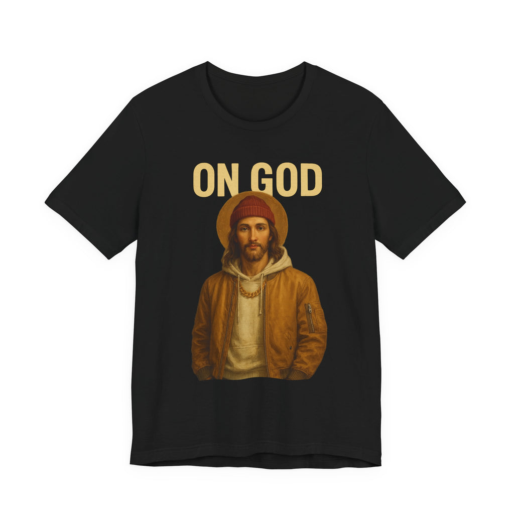 ON GOD Graphic Unisex Tee, Casual Everyday Shirt, Christian Humor Apparel, Gift for Believers, Trendy Streetwear