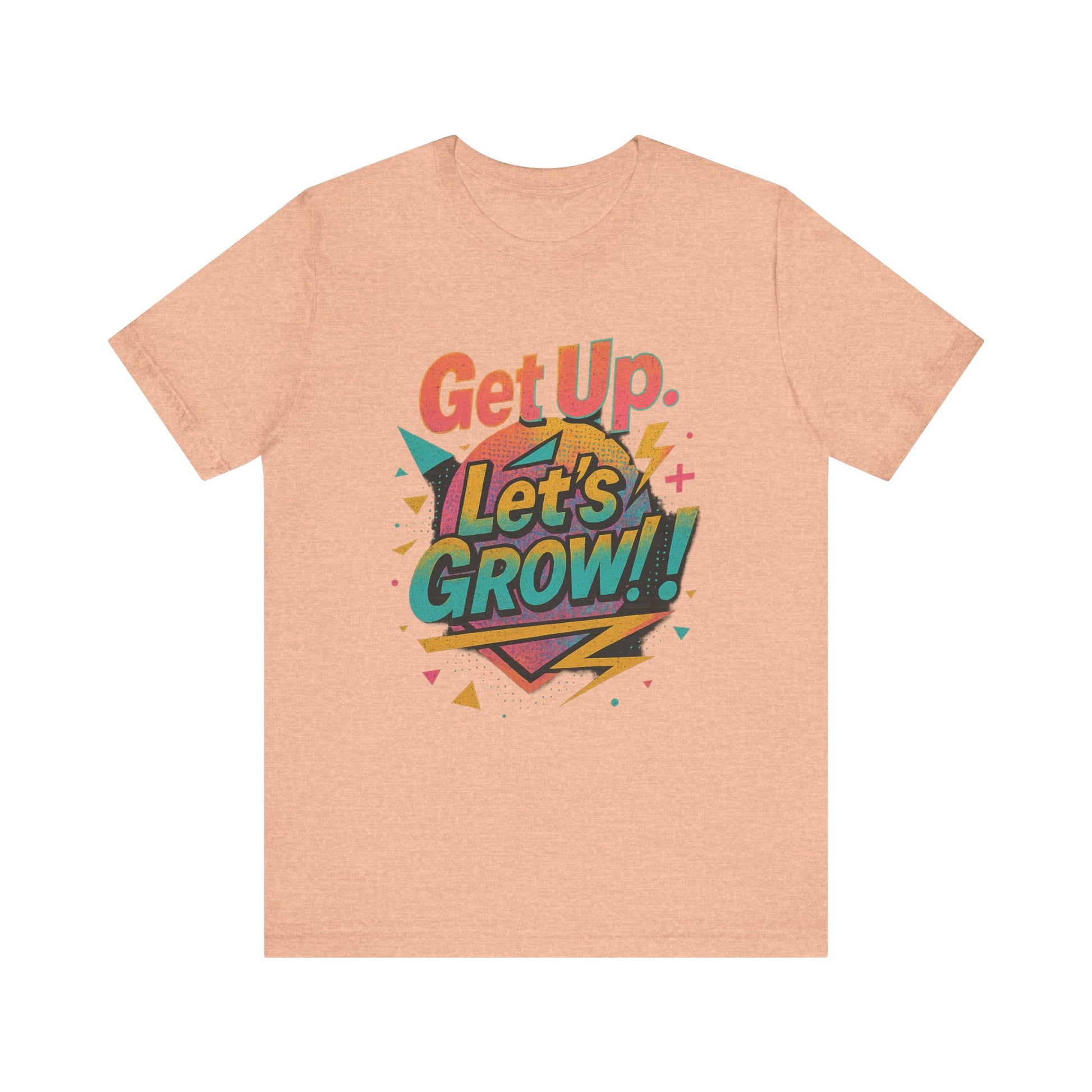 Motivational Short Sleeve Tee - Get Up, Let's GROW! | Casual Wear, Gift for Friends, Positive Vibes, Everyday Inspiration, Encouragement Tee