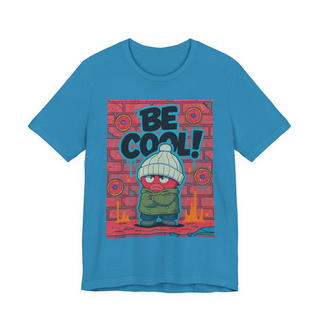 Unisex Graphic Tee - "Be Cool!" T-Shirt for Trendy Outfits, Gifts for Teens, Streetwear Essentials, Casual Wear, Everyday Style