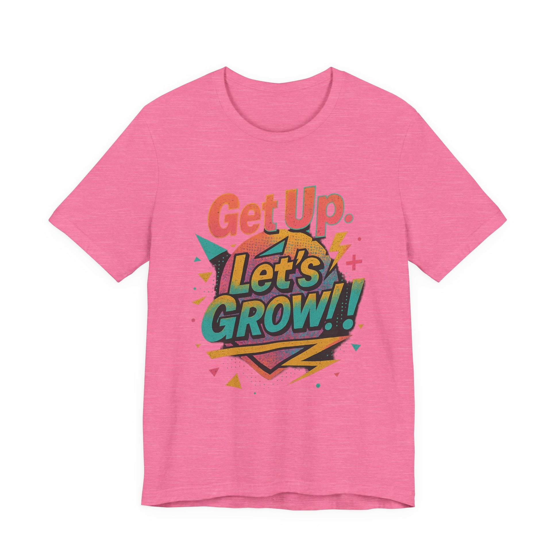 Motivational Short Sleeve Tee - Get Up, Let's GROW! | Casual Wear, Gift for Friends, Positive Vibes, Everyday Inspiration, Encouragement Tee