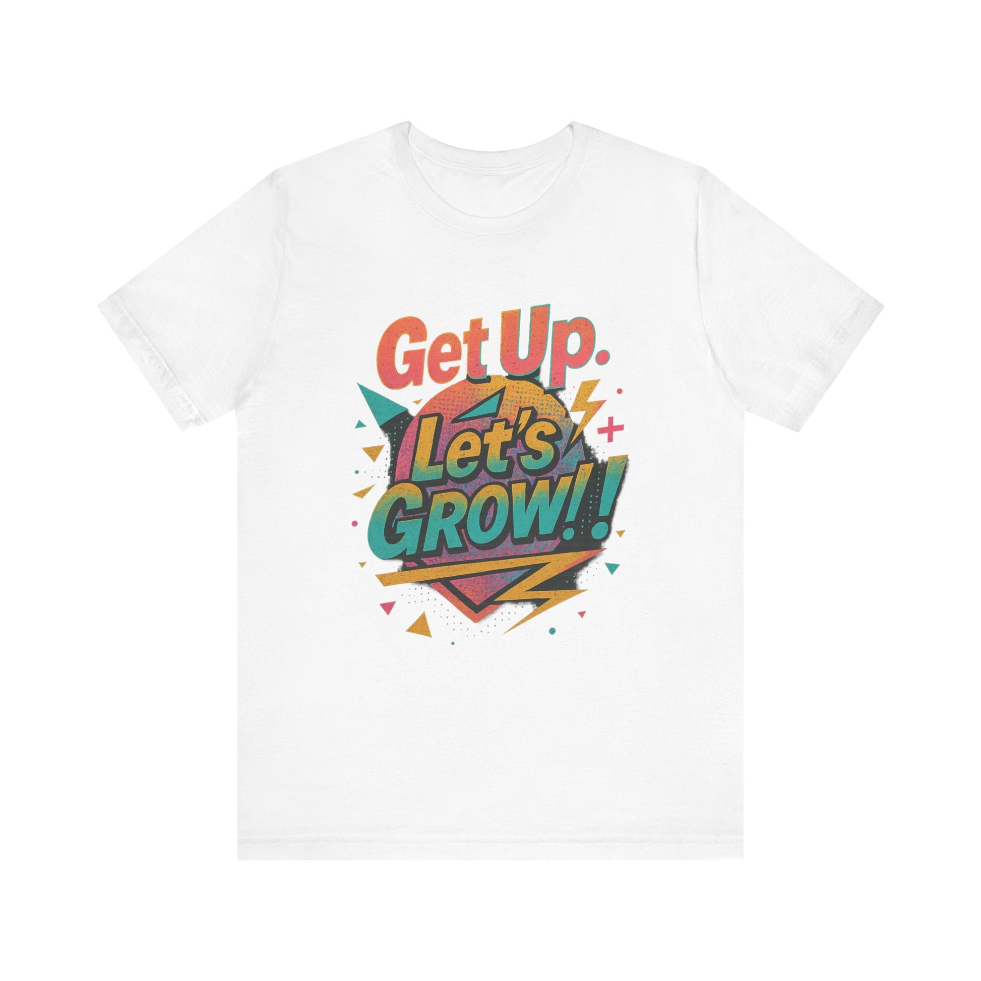 Motivational Short Sleeve Tee - Get Up, Let's GROW! | Casual Wear, Gift for Friends, Positive Vibes, Everyday Inspiration, Encouragement Tee