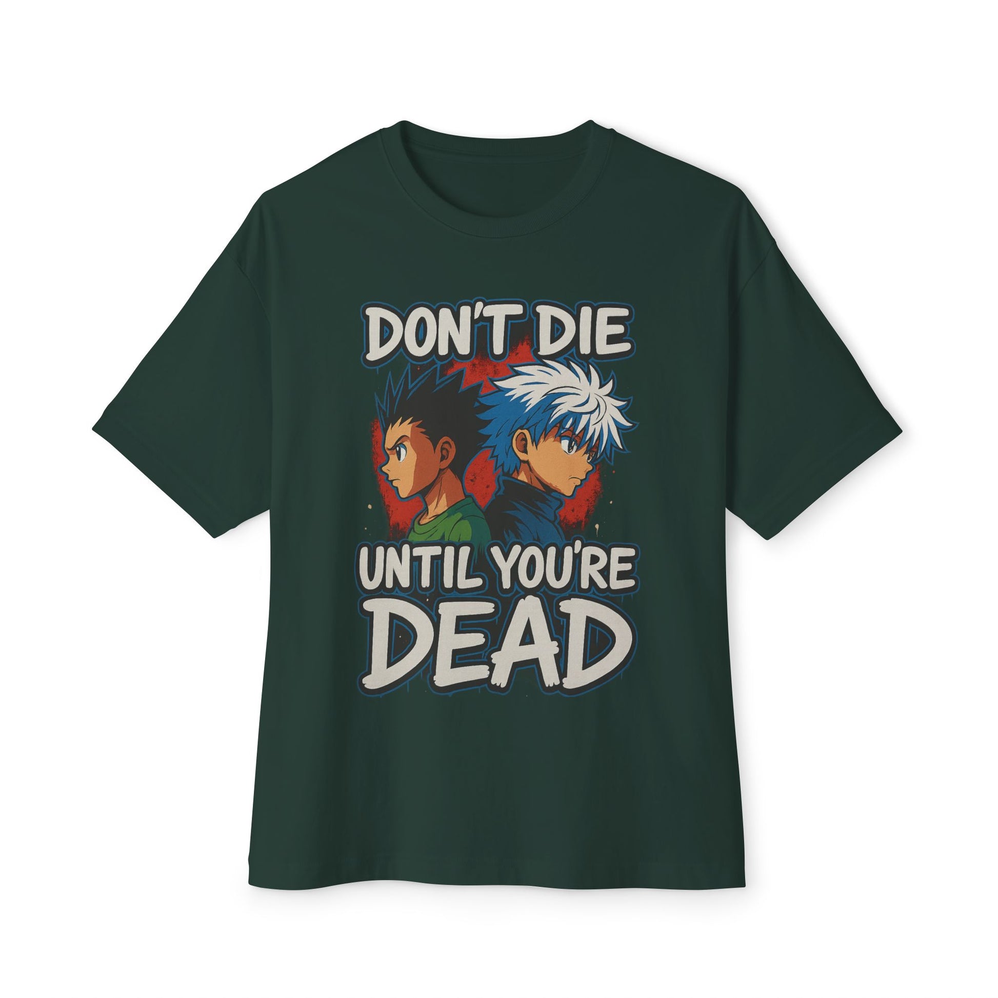 Anime Graphic Tee - Don’t Die Until You’re Dead, Oversized T-Shirt, Streetwear, Gift for Anime Lovers, Casual Wear
