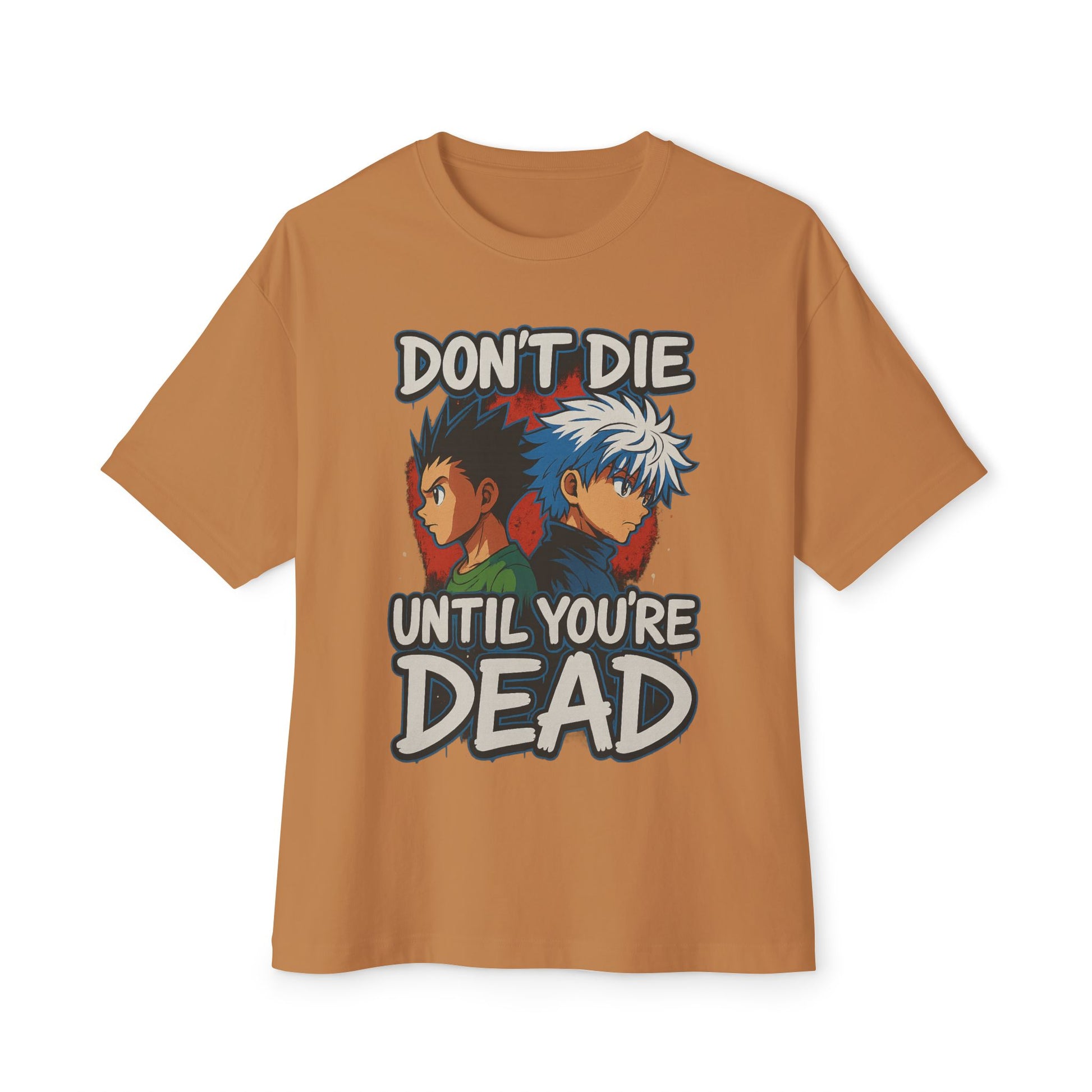 Anime Graphic Tee - Don’t Die Until You’re Dead, Oversized T-Shirt, Streetwear, Gift for Anime Lovers, Casual Wear