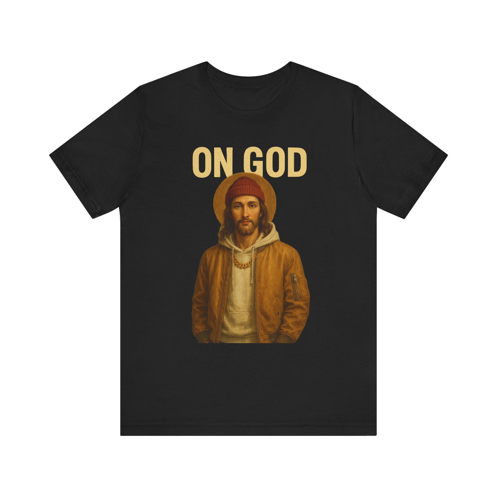ON GOD Graphic Unisex Tee, Casual Everyday Shirt, Christian Humor Apparel, Gift for Believers, Trendy Streetwear